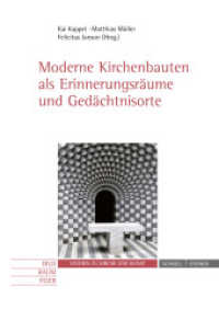 Moderne Kirchenbauten als Erinnerungsräume und Gedächtnisorte (Bild, Raum, Feier, Studien zu Kirche und Kunst Bd.9) （2010. 192 S. 92 SW-Abb. 24 cm）