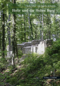 Holte und die Holter Burg (Große Kunstführer Bd.266) （2011. 80 S. m. 66 Farbabb., 7  Zeichn. u. 9 Grundrisse. 240 mm）