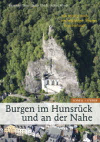 Burgen im Hunsrück und an der Nahe "... wo trotzig noch ein mächtiger Thurm herabschaut" （2013. 176 S. 103 Farbabb., 10 SW-Abb. 21 x 148 cm）