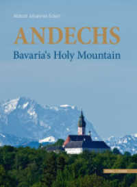 Andechs - Bavaria's Holy Mountain （2012. 112 p. 88 Farbabb. 305 cm）