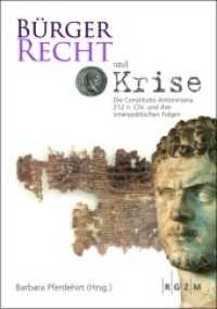 Bürgerrecht und Krise - Die Constitutio Antoniniana 212 n. Chr. und ihre innenpolitischen Folgen (Römisch Germanisches Zentralmuseum / Mosaiksteine. Forschungen am Römisch-Germanischen Zentralmuseum 9) （2012. 112 S. 56 Farbabb., 13 SW-Abb., 4 Tabellen. 300 mm）