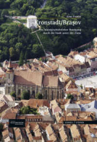 Kronstadt/Brasov : Ein kunstgeschichtlicher Rundgang durch die Stadt unter der Zinne (Große Kunstführer / Große Kunstführer / Potsdamer Bibliothek östliches Europa .236) （2. Aufl. 2013. 48 S. 57 Farbabb., 2 SW-Abb. 24 cm）