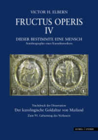 Fructus Operis Bd.4 : Dieser bestimmte eine Mensch. Autobiographie eines Kunsthistorikers. Nachduck der Disseration 'Der Karolingische Goldaltar von Mailand' （2013. 336 S. 12 SW-Abb. 24 cm）