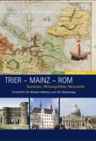 Trier - Mainz - ROM : Stationen, Wirkungsfelder, Netzwerke