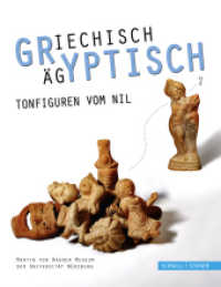 Griechisch-Ägyptisch! Tonfiguren vom Nil （2013. 224 S. 116 SW-Abb., 20 Farbabb. 22 cm）