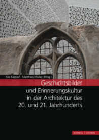 Geschichtsbilder Und Erinnerungskultur in Der Architektur Des 20. Und 21. Jahrhunderts : Tagungsband
