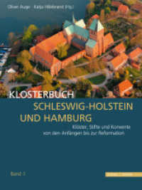 Klosterbuch Schleswig-Holstein und Hamburg, 2 Bde. : Klöster, Stifte und Konvente von den Anfängen bis zur Reformation （2019. 1600 S. 781 Farbabb., 307 SW-Abb. 280 mm）