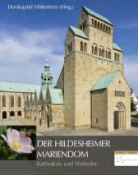 Der Hildesheimer Mariendom : Kathedrale und Welterbe （2014. 216 S. 8 SW-Abb., 144 Farbabb. 30 cm）