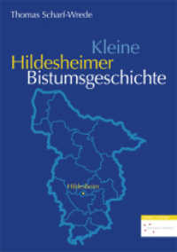 Kleine Hildesheimer Bistumsgeschichte （2014. 88 S. 29 Farbabb., 24 SW-Abb. 21 x 148 cm）