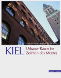 KIEL. Urbaner Raum im Zeichen des Meeres （2015. 128 S. 61 Farbabb., 70 SW-Abb. 27 cm）