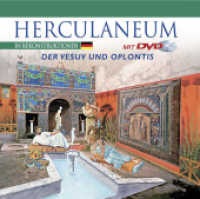 Herculaneum in Rekonstruktionen : Der Vesuv und Oplontis （2015. 72 S. 80 Farbabb. 16.8 x 18.5 cm）