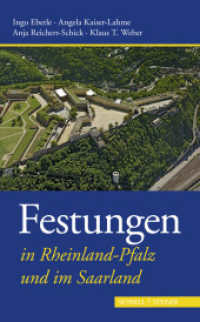 Festungen in Rheinland-Pfalz und im Saarland (Deutsche Festungen 4) （2018. 272 S. 26 SW-Abb., 175 Farbabb. 210 mm）