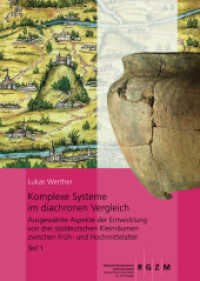 Komplexe Systeme im diachronen Vergleich, 2 Teile Tl.1-2 (Römisch Germanisches Zentralmuseum / Monographien des Römisch-Germanischen Zentralmuseums 127) （2015. 780 S. 19 SW-Abb. 30 cm）