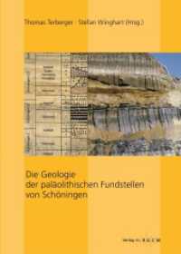 Die Geologie der paläolithischen Fundstellen von Schöningen (RGZM/LEIZA - Forschungen zur Urgeschichte aus dem Tagebau von Schöningen 2) （2016. 276 S. 103 SW-Abb., 18 Farbabb. 29.7 cm）