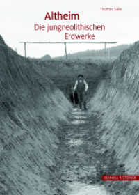 Altheim - Die jungneolithischen Erdwerke : Altheim, Markt Essenbach, Landkreis Landshut, Niederbayern (Große Kunstführer / Kunstlandschaften 288) （Neuauflage. 2017. 48 S. 38 Farbabb., 16 SW-Abb. 24 cm）