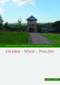 Gräber - Wege - Pfalzen (Palatium. Studien zur Pfalzenforschung in Sachsen-Anhalt .3) （2017. 204 S. 16 SW-Abb., 54 Farbabb. 24 cm）