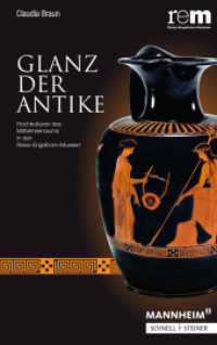 Glanz der Antike : Hochkulturen des Mittelmeerraums in den Reiss-Engelhorn-Museen. Erster Begleitband zur Antikensammlung in den Mannheimer Reiss-Engelhorn-Museen (Publikationen der Reiss-Engelhorn-Museen 80) （2019. 240 S. 5 schw.-w. u. 198 farb. Abb. 210 mm）