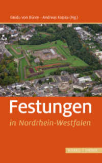 Festungen in Nordrhein-Westfalen (Deutsche Festungen 6) （2025. 296 S. 209 Farbabb., 51 SW-Abb., 55 Ktn. 21 cm）