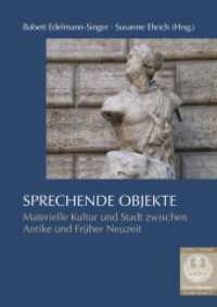 Sprechende Objekte : Materielle Kultur und Stadt zwischen Antike und Früher Neuzeit (Forum Mittelalter - Studien 17) （2021. 288 S. 45 Farbabb., 31 SW-Abb. 24 cm）