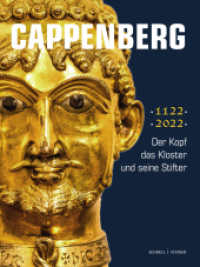 Cappenberg - der Kopf, das Kloster und seine Stifter : 1122-2022 （2022. 448 S. 208 Farbabb., 17 SW-Abb., 2 Ktn., 4 Diagr. 28 cm）