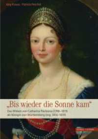 Das Wirken Von Catharina Pavlovna (1788-1819) ALS Konigin Von Wurttemberg (Reg. 1816-1819) : Bis Wieder Die Sonne Kam