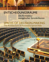 Entscheidungsräume // Spaces of Decision-Making : Die Architektur evangelischer Synodenbauten // The Architecture of Protestant Synod Halls （2024. 176 S. 85 Farbabb., 21 SW-Fotos. 30 cm）
