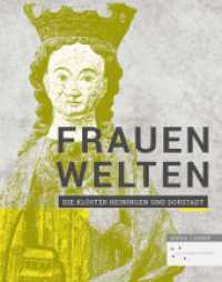 Frauenwelten : Die Klöster Heiningen und Dorstadt （2021. 184 S. 21 cm）