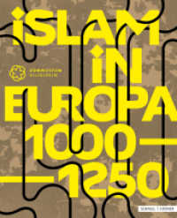 Islam in Europa : 1000-1250 （2022. 352 S. 199 Farbabb., 9 SW-Abb. 26 cm）