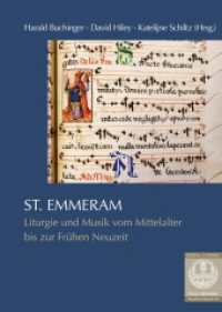 St. Emmeram : Liturgie und Musik vom Mittelalter bis zur Frühen Neuzeit (Forum Mittelalter - Studien 19) （2022. 384 S. 47 Farbabb., 6 SW-Abb., 18 , 24 Tabellen. 24 cm）