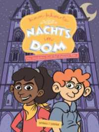 Nachts im Dom : Ein Comicführer durch den Limburger Dom （2022. 56 S. 1 Farbabb. 28 cm）