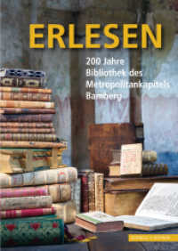 Erlesen : 200 Jahre Bibliothek des Metropolitankapitels （2022. 232 S. 117 Farbabb., 5 SW-Abb. 24 cm）