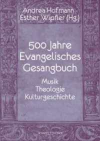 500 Jahre Evangelisches Gesangbuch : Musik, Theologie, Kulturgeschichte （2024. 288 S. 24 cm）