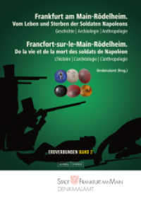 Frankfurt am Main-Rödelheim. Vom Leben und Sterben der Soldaten Napoleons : Geschichte - Archäologie - Anthropologie （2024. 432 S. 29.7 cm）