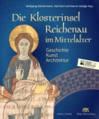 Die Klosterinsel Reichenau im Mittelalter : Geschichte - Kunst - Architektur （2024. 352 S. 189 Farbabb., 11 SW-Fotos, 1 Ktn., 5 Diagr. 27.5 cm）