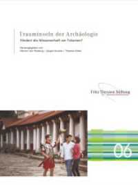 Trauminseln der Archäologie : Hindert die Wissenschaft am Träumen? (Schriftenreihe des Arbeitskreises der Bodendenkmalpflege der Fritz Thyssen Stiftung 6) （2023. 176 S. 127 Farbabb., 12 SW-Abb., 10 Ktn., 1 Schaubilder. 28 cm）