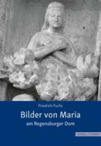 Bilder von Maria am Regensburger Dom （2. Aufl. 2024. 36 S. 10 Farbabb., 16 SW-Abb., 2 Ktn. 21 cm）
