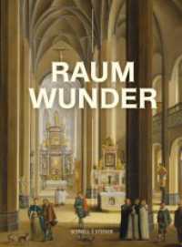 Raumwunder : Frankfurter Maler entdecken das Kircheninterieur （2024. 224 S. 99 Farbabb., 37 SW-Abb., 1 Diagr. 26.5 cm）