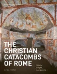 The christian catacombs of Rome : History, Decoration, Inscriptions （4. Aufl. 2025. 256 S. 154 Farbabb., 52 SW-Abb. 27 cm）