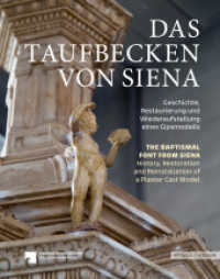 Das Taufbecken von Siena // The Baptismal Font from Siena : Geschichte, Restaurierung und Wiederaufstellung eines Gipsmodells // History, Restoration, and Reinstallation of a Plaster Cast Model （2024. 192 S. 62 Farbabb., 20 SW-Abb. 28 cm）