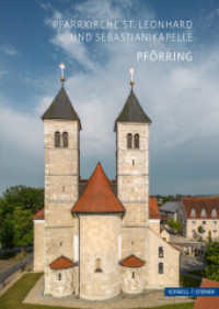 Pförring : Pfarrkirche St. Leonhard und Sebastianikapelle (Kleine Kunstführer / Kirchen u. Klöster 2950) （2022. 52 S. 35 Farbabb., 1 SW-Abb. 19 cm）