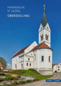 Oberdolling und St. Lorenzi : Pfarrkirche St. Georg (Kleine Kunstführer / Kirchen u. Klöster 2951) （2022. 48 S. 1 SW-Abb., 35 Farbabb., 1 Farbtabellen. 19 cm）