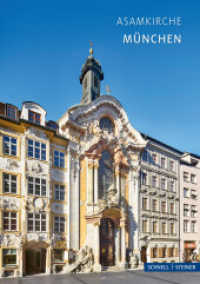 München : Asamkirche (Kleine Kunstführer / Kirchen u. Klöster 1277) （13. Aufl. 2022. 38 S. 28 Farbabb., 3 graph. Darst. 17 cm）
