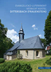 Dittersbach (Frauenstein) : Evangelicko-luteránský vesnický kostel (Kleine Kunstführer / Kirchen u. Klöster 12961cze) （2024. 36 S. 27 Farbabb., 1 SW-Abb. 19 cm）