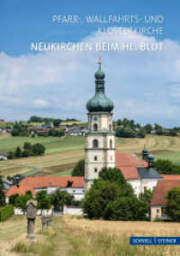 Neukirchen beim Hl. Blut : Pfarr-, Wallfahrts- und Klosterkirche （22. Aufl. 2024. 28 S. 15 Farbabb. 17 cm）
