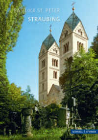 Straubing : Basilika St. Peter （8. Aufl. 2023. 18 Farbabb., 1 Ktn. 17 cm）