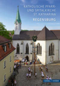 Regensburg : Katholische Pfarr- und Spitalkirche St. Katharina （2024. 24 Abb. 17 cm）