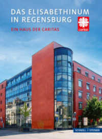 Das Elisabethinum in Regensburg : Ein Haus der Caritas （2021. 24 S. 13 Farbabb., 2 SW-Abb. 19 cm）