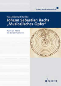 Johann Sebastian Bachs "Musicalisches Opfer" : Musik als Abbild der Sphärenharmonie (Musikwissenschaft) （2008. 240 S. 15 Abb. 240 mm）