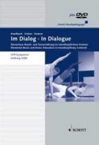 Im Dialog : Elementare Musik- und Tanzpädagogik im Interdisziplinären Kontext (Musikpädagogik) （2008. 424 S. 245 mm）