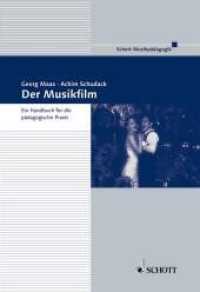 Der Musikfilm : Ein Handbuch für die pädagogische Praxis （2007. 380 S. 245 mm）